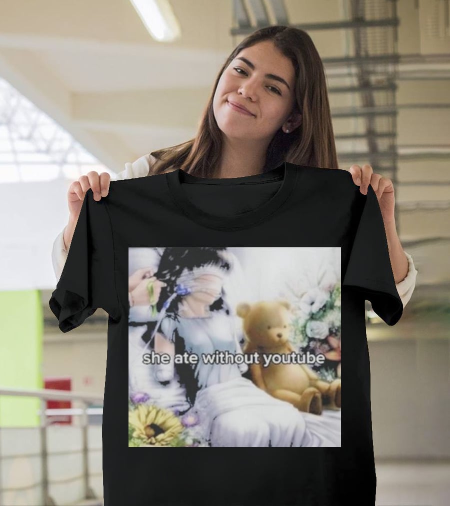 She Ate Without YouTube Floral Teddy Bear Aesthetic T-Shirt