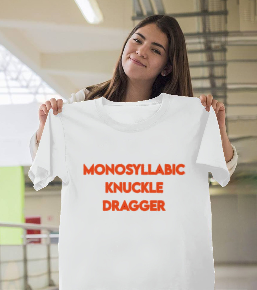 Monosyllabic Knuckle Dragger Text Bold Red T-Shirt