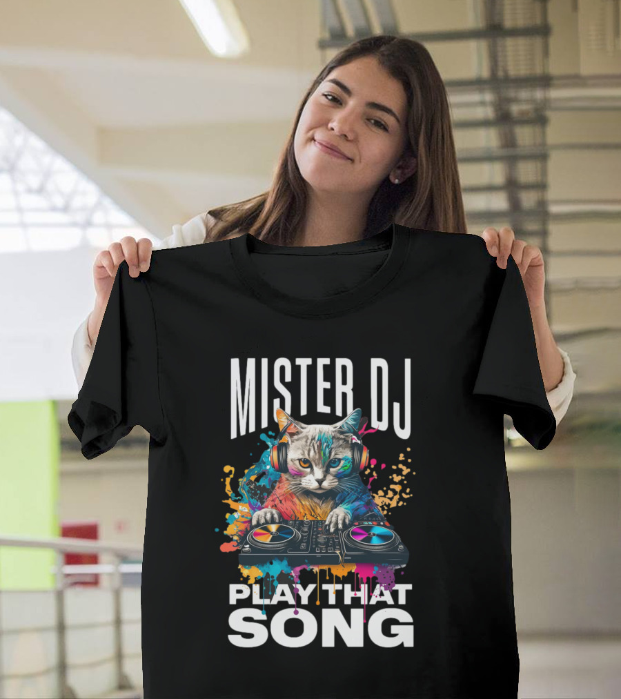 Mister DJ Play That Song Cat With Headphones On Turntable T-Shirt