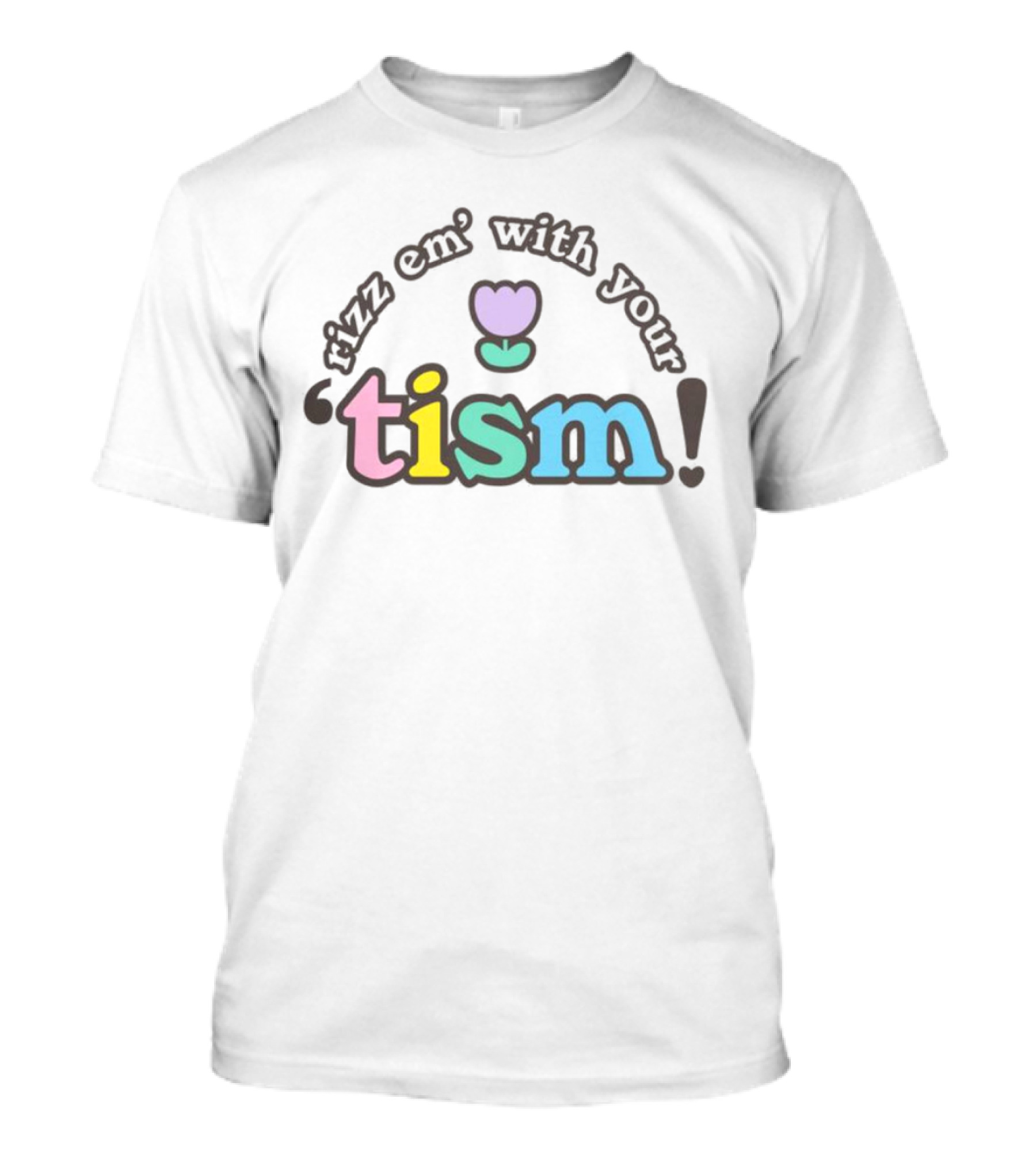 Rizz Em With Your Tism Pastel Flower T-Shirt