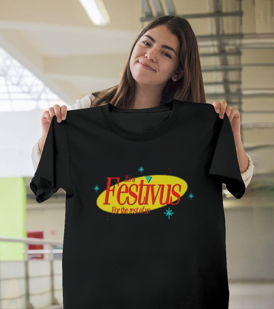 It's A Festivus For The Rest Of Us Seinfeld T-Shirt