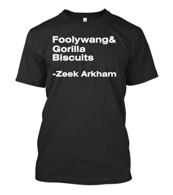 Foolywang Gorilla Biscuits Zeek Arkham Text T-Shirt