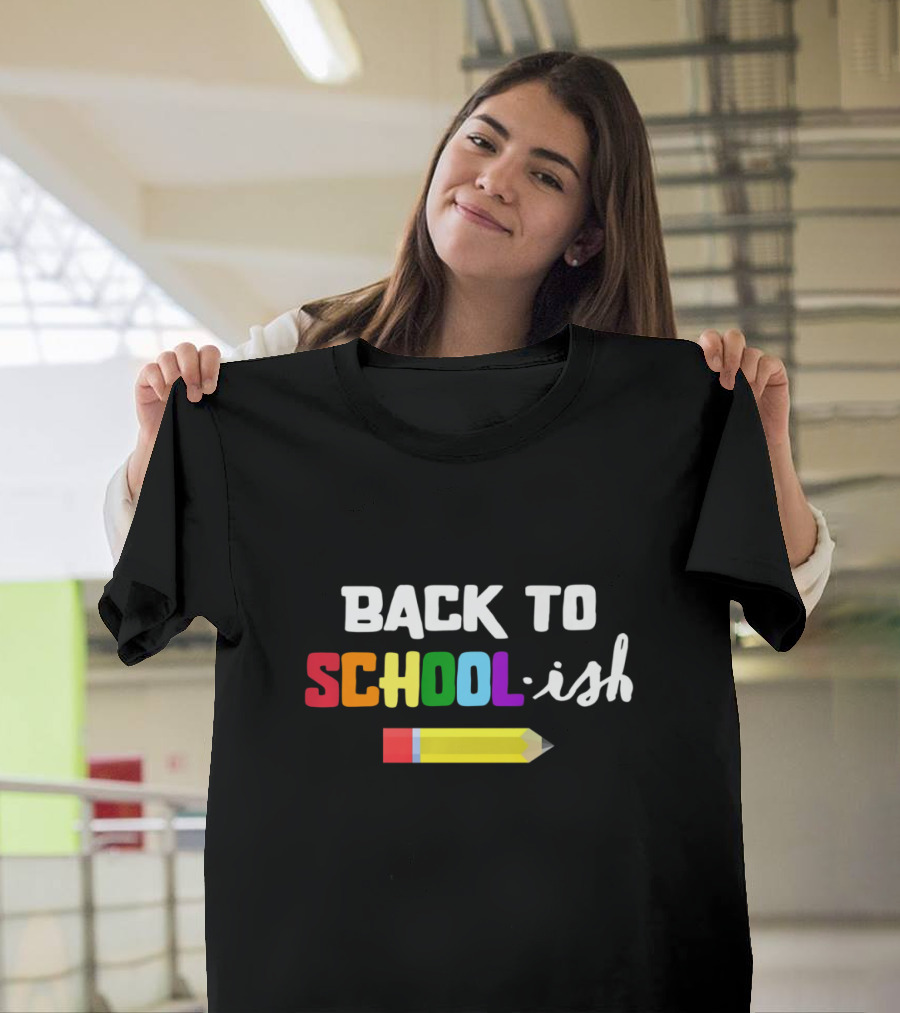 BACK TO SCHOOL ISH Pencil T-Shirt
