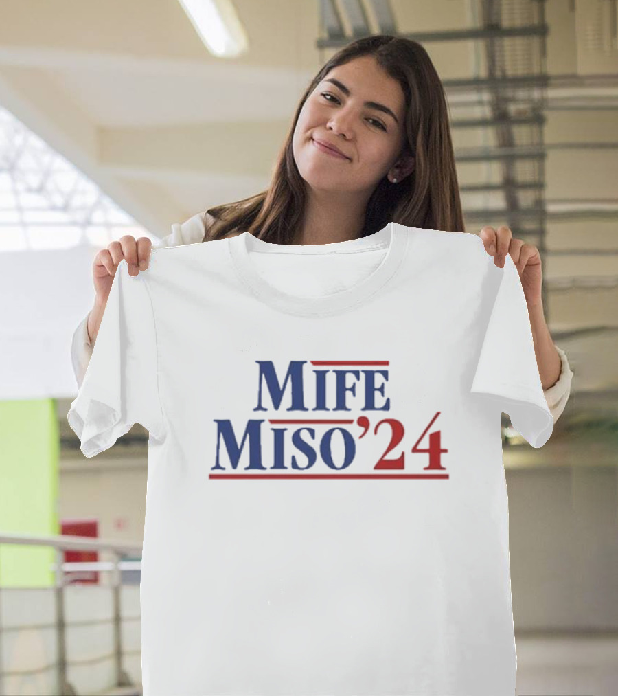 Mife Miso ’24 Presidential Campaign T-Shirt