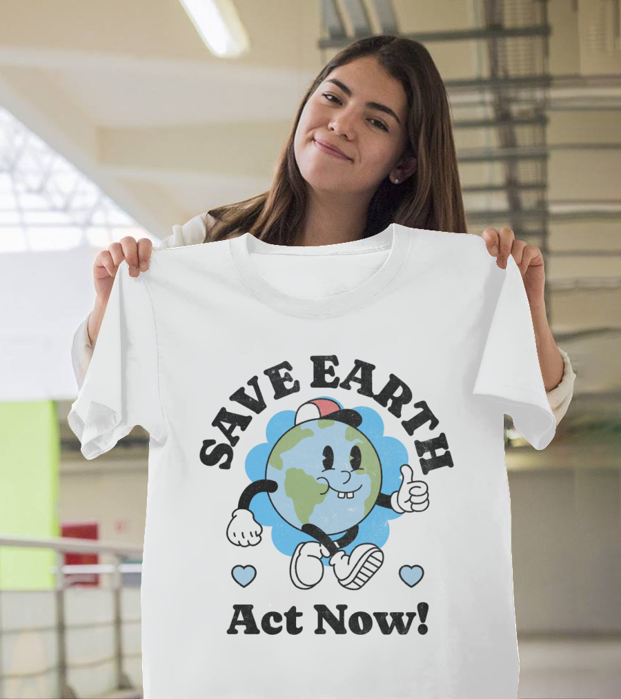 SAVE EARTH ACT NOW T-Shirt
