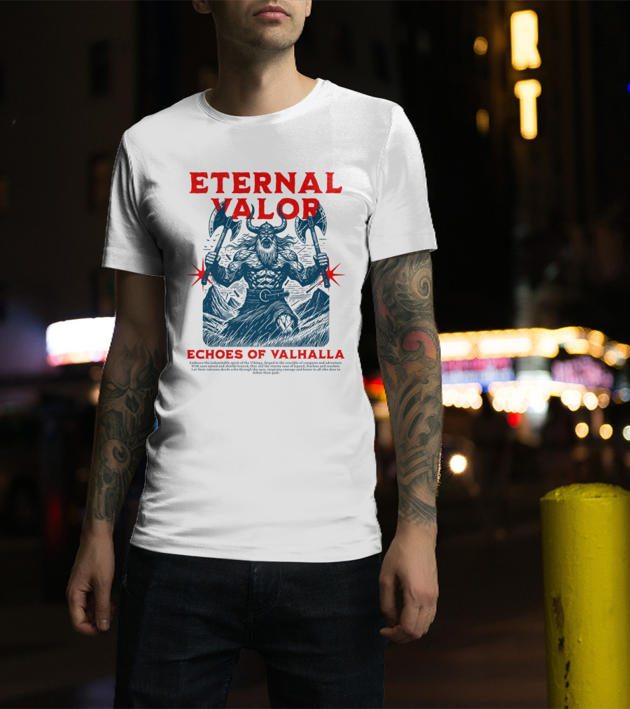 Eternal Valor Echoes Of Valhalla Viking Warrior Axes T-Shirt