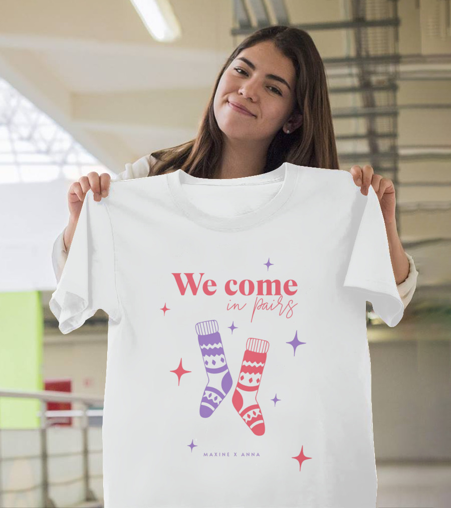 We Come in Pairs Maxine X Anna T-Shirt
