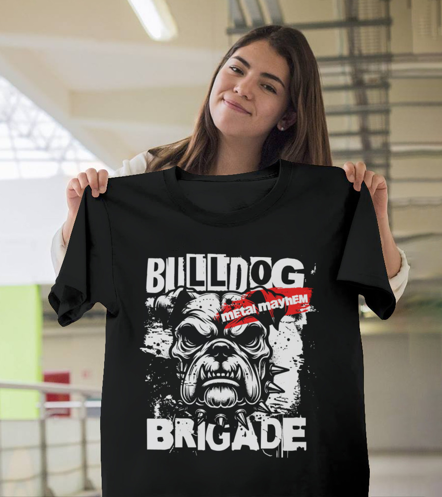 BULLDOG BRIGADE METAL MAYHEM T-Shirt