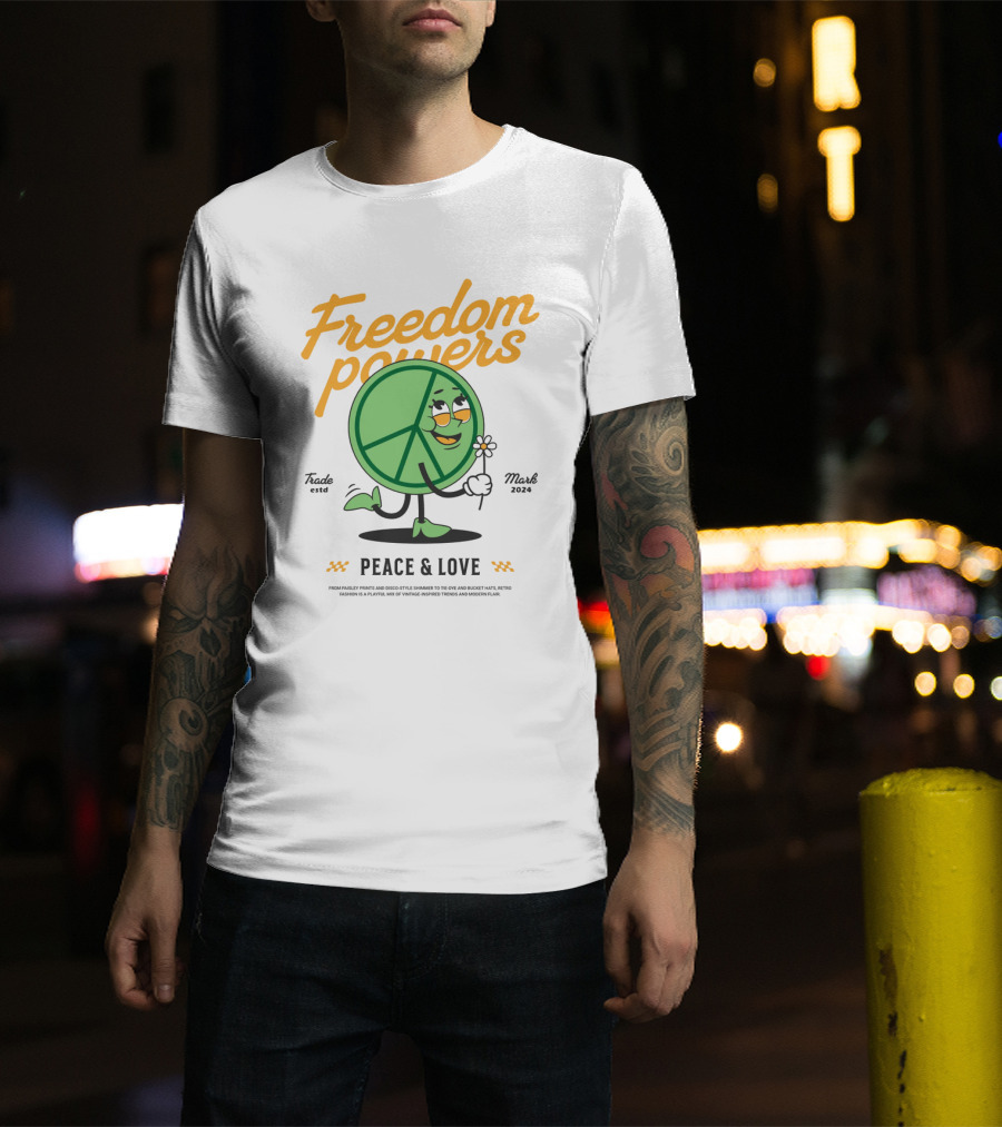 Freedom Powers Peace And Love T-Shirt