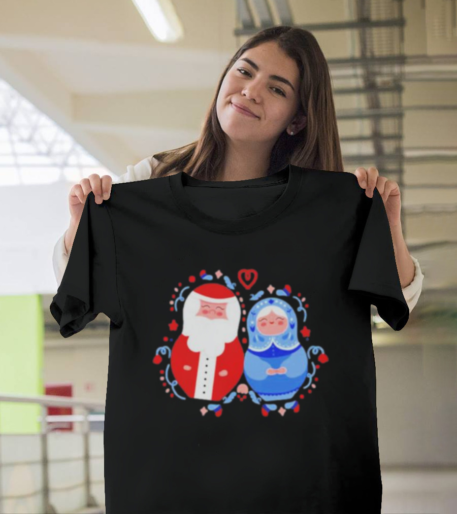 Christmas Mamushkas Santa Claus and Snow Maiden Nesting Dolls T-Shirt