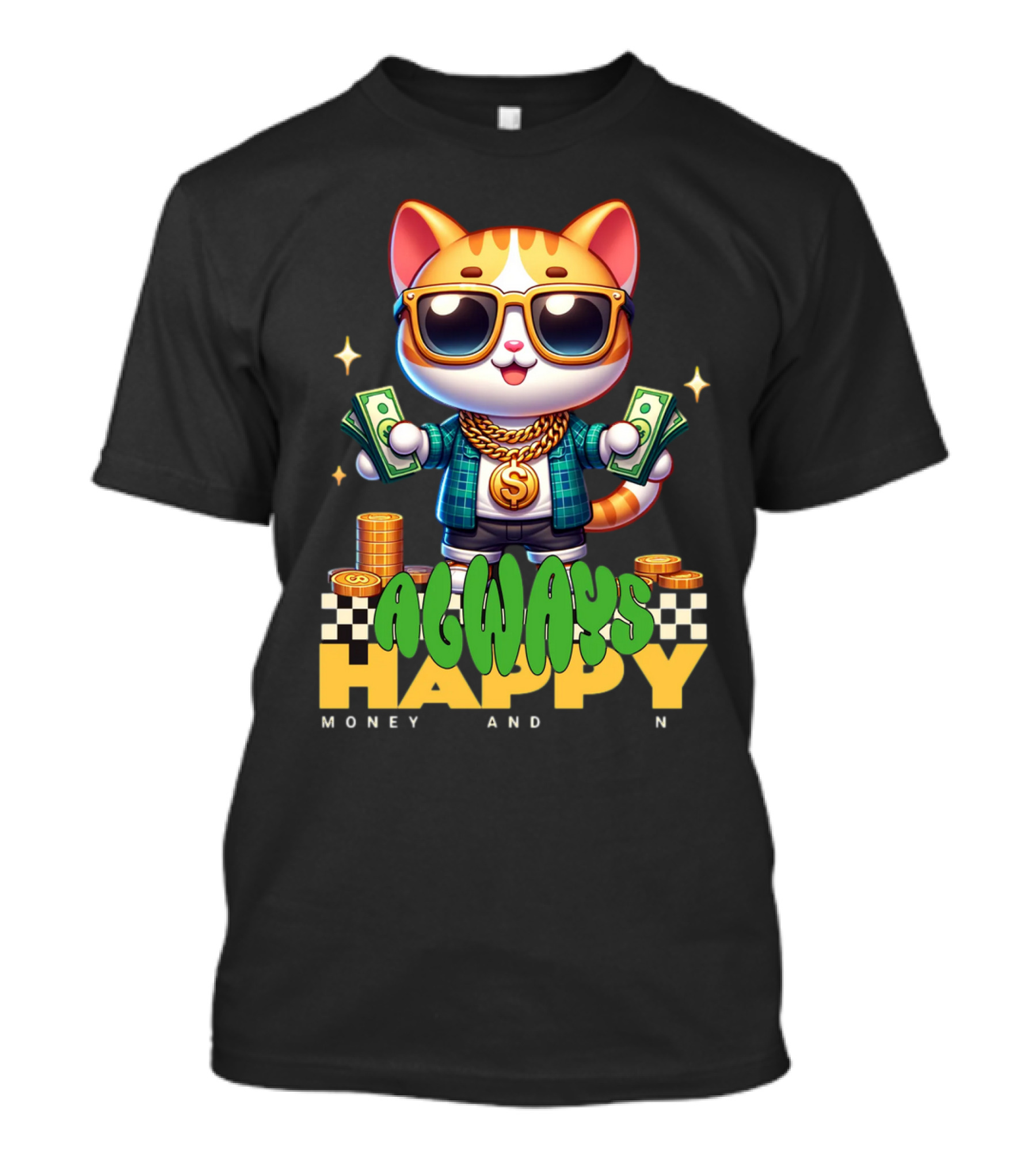 Always Happy Money And Fun Cool Cat With Sunglasses And Cash T-Shirt