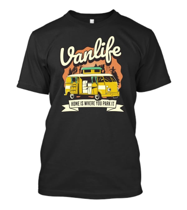 Vanlife Home Is Where You Park It Vintage Camper Adventure T-Shirt