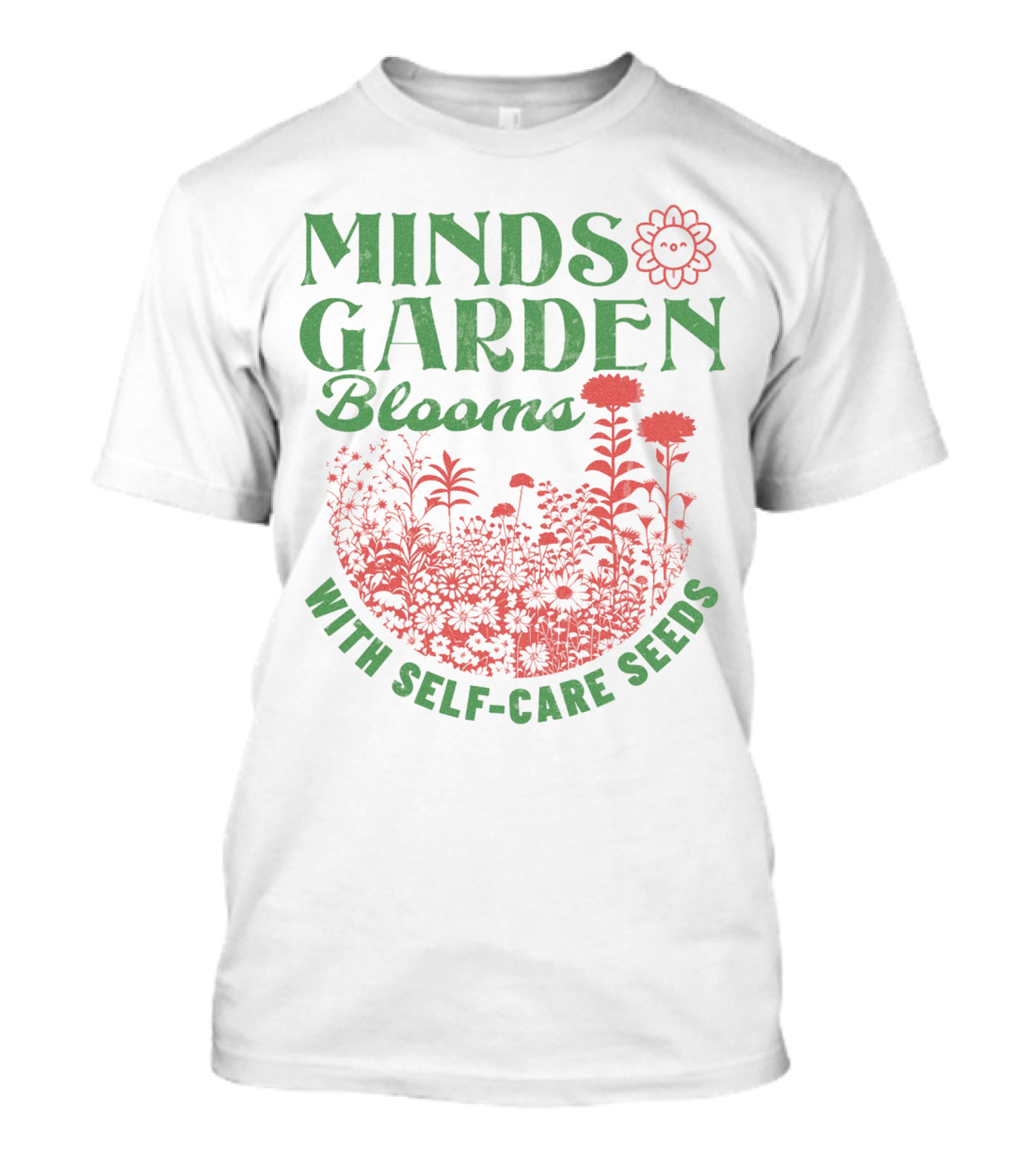 Minds Garden Blooms With Self-Care Seeds T-Shirt