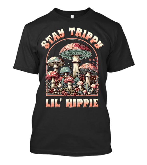 Stay Trippy Lil' Hippie Boho Groovy Mushroom T-Shirt