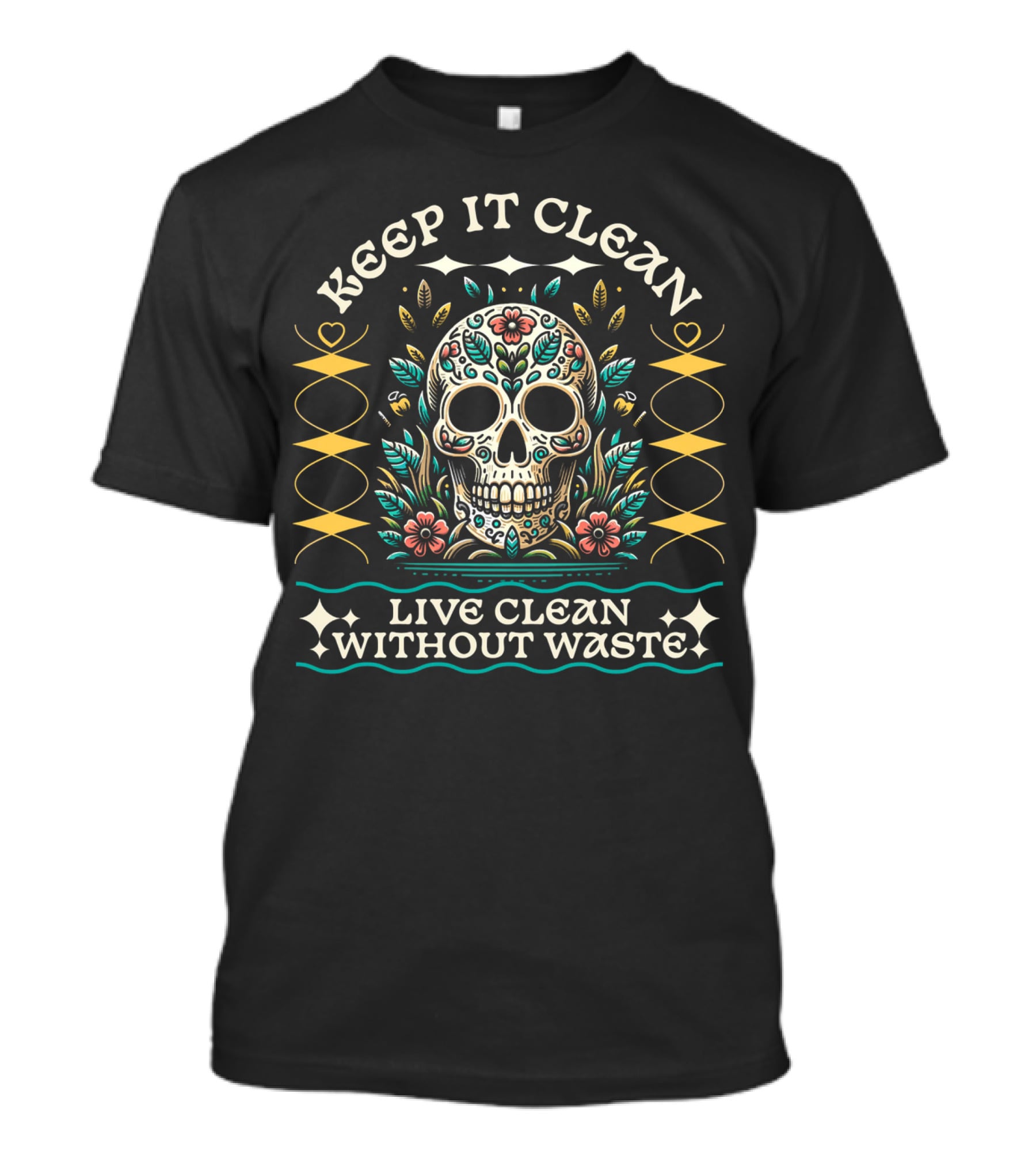 Keep It Clean Live Clean Without Waste Skull Floral T-Shirt