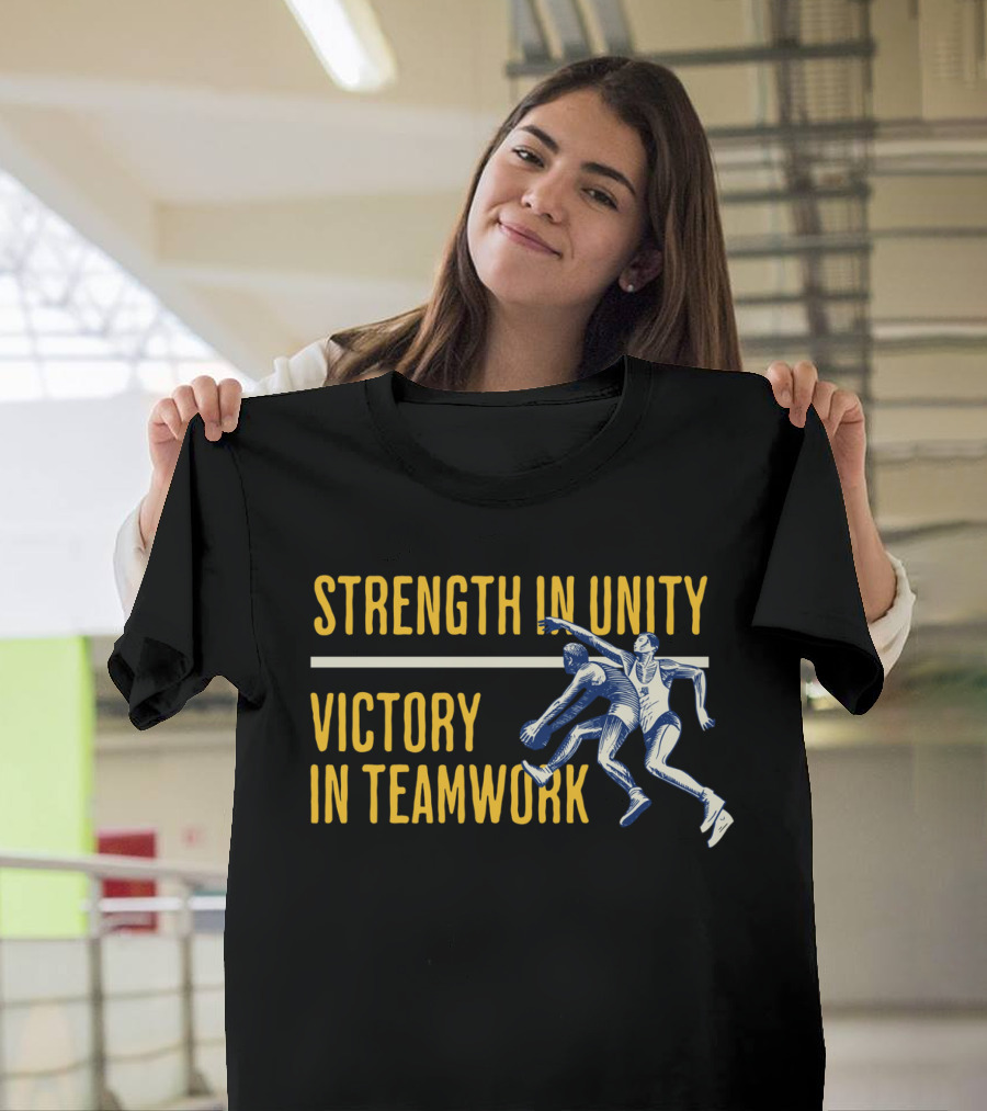Strength In Unity Victory In Teamwork Sport Team Spirit Flag T-Shirt
