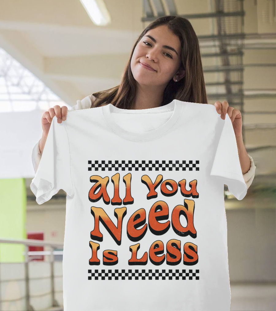 All You Need Is Less Groovy Retro Checkerboard T-Shirt