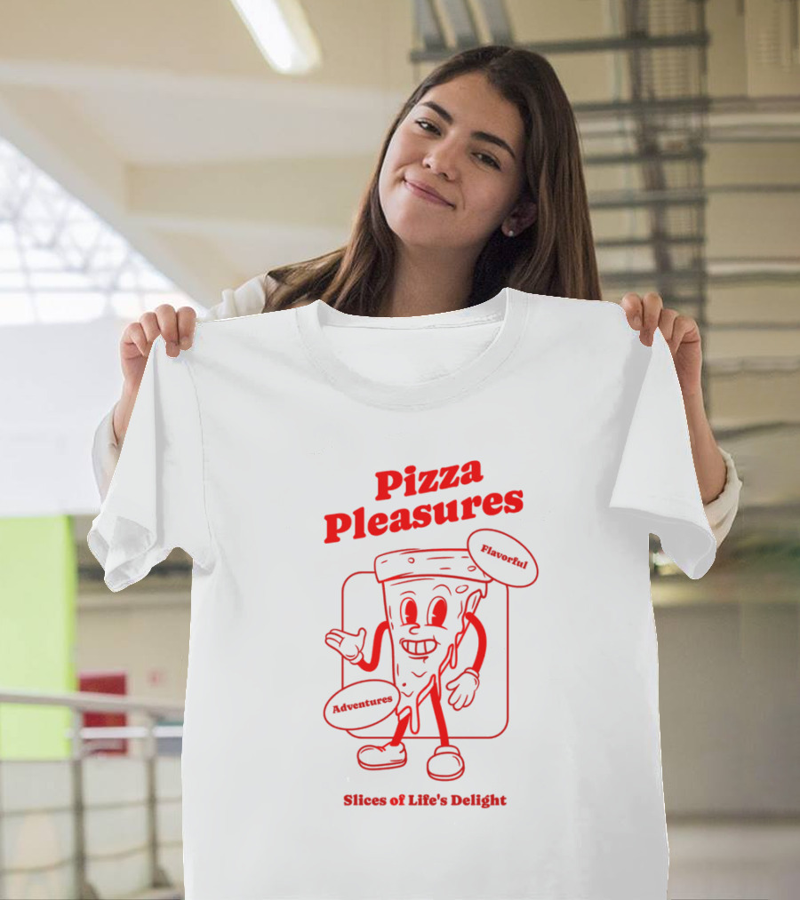 Pizza Pleasures Flavorful Adventures Slices Of Life's Delight T-Shirt