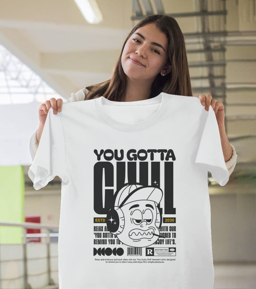 YOU GOTTA CHILL ESTD 2030 Headphones Cartoon Face T-Shirt