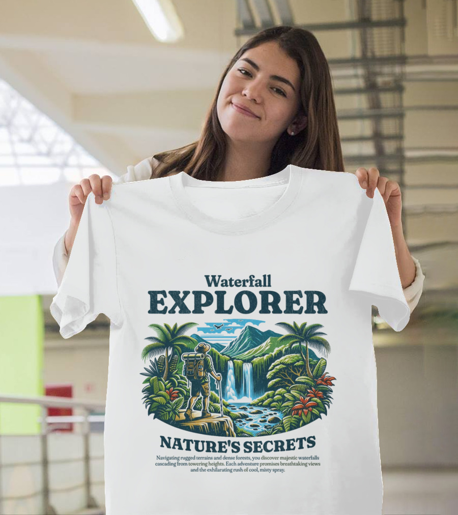 Waterfall Explorer Nature's Secrets Discover Mysteries Towering Heights Breathtaking Views T-Shirt