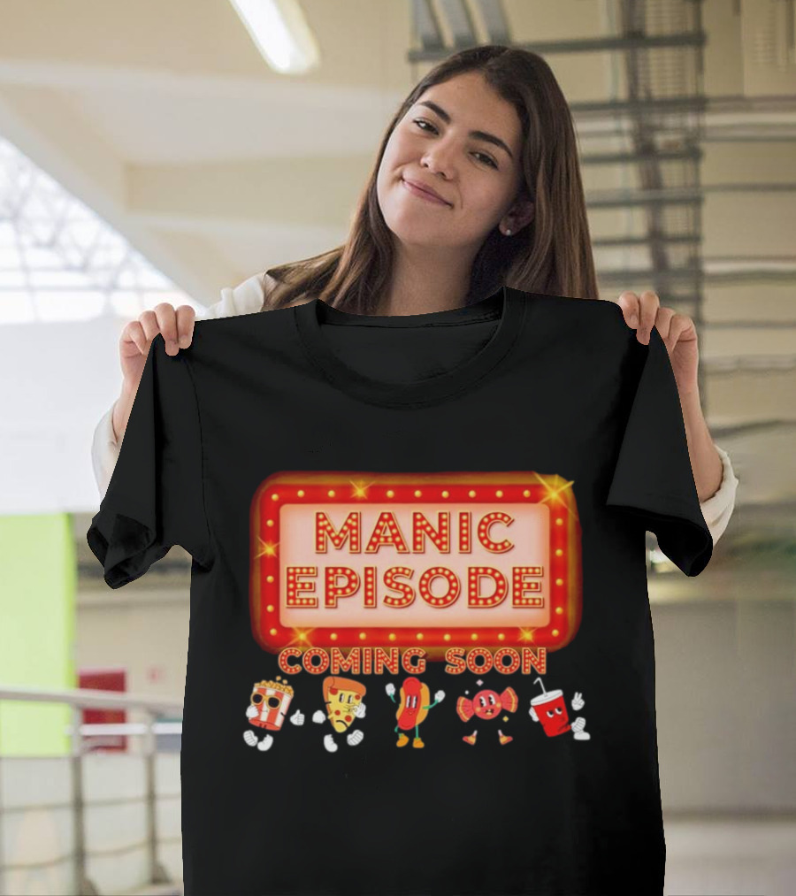 Manic Episode Coming Soon Cartoon Snack Characters T-Shirt