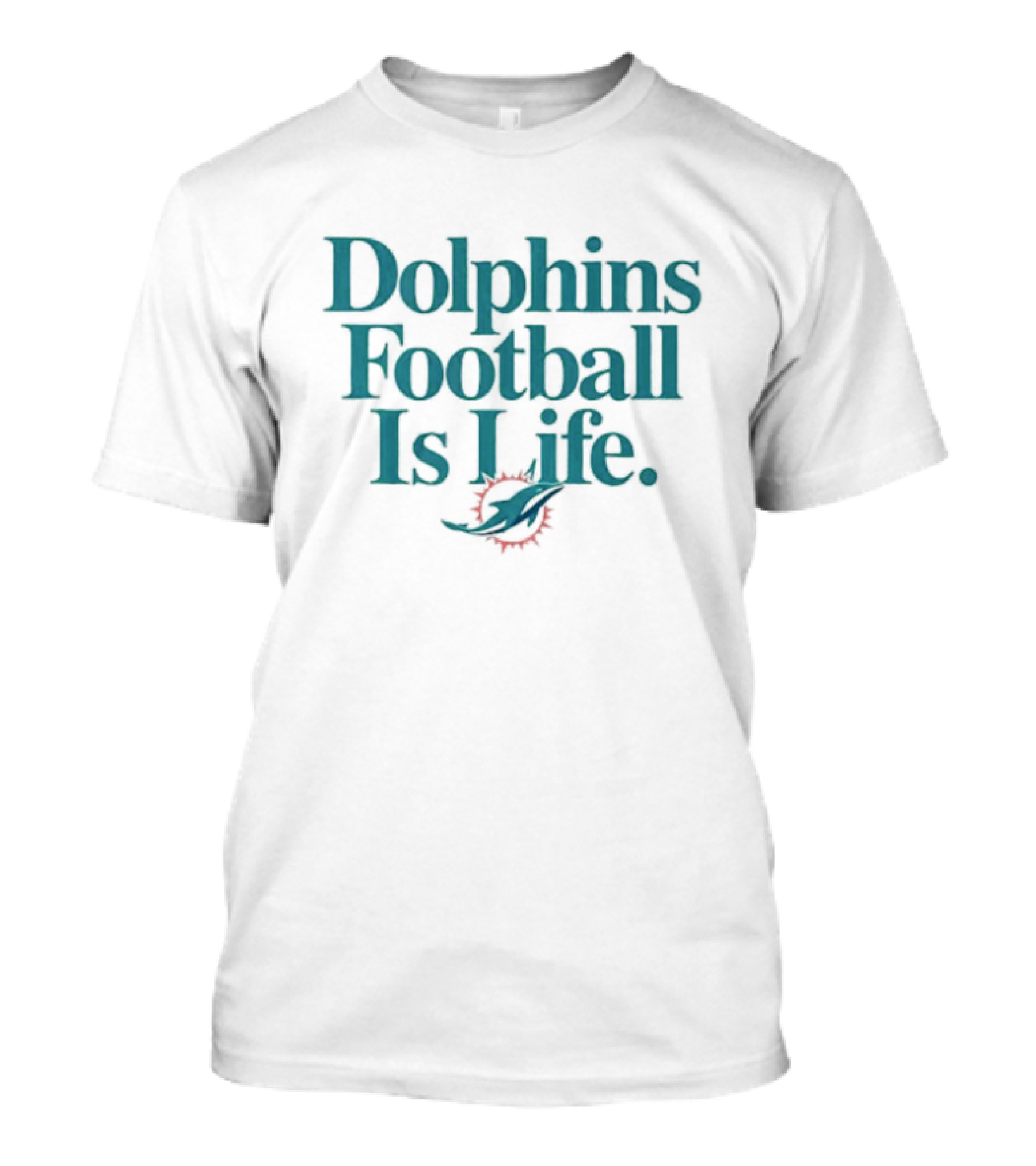 Dolphins Football Is Life Miami Dolphins T-Shirt