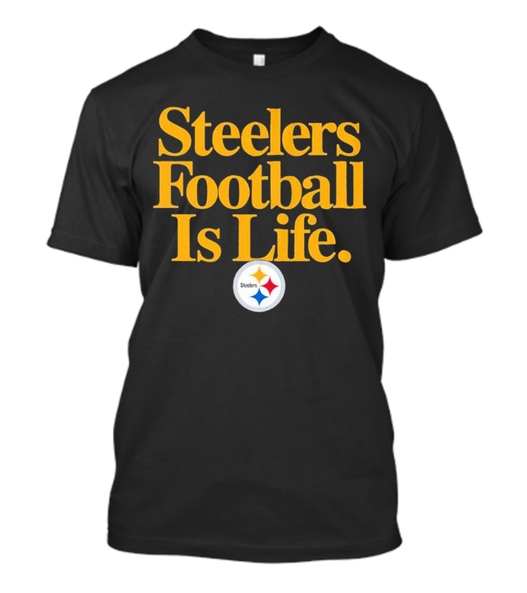 Steelers Football Is Life T-Shirt
