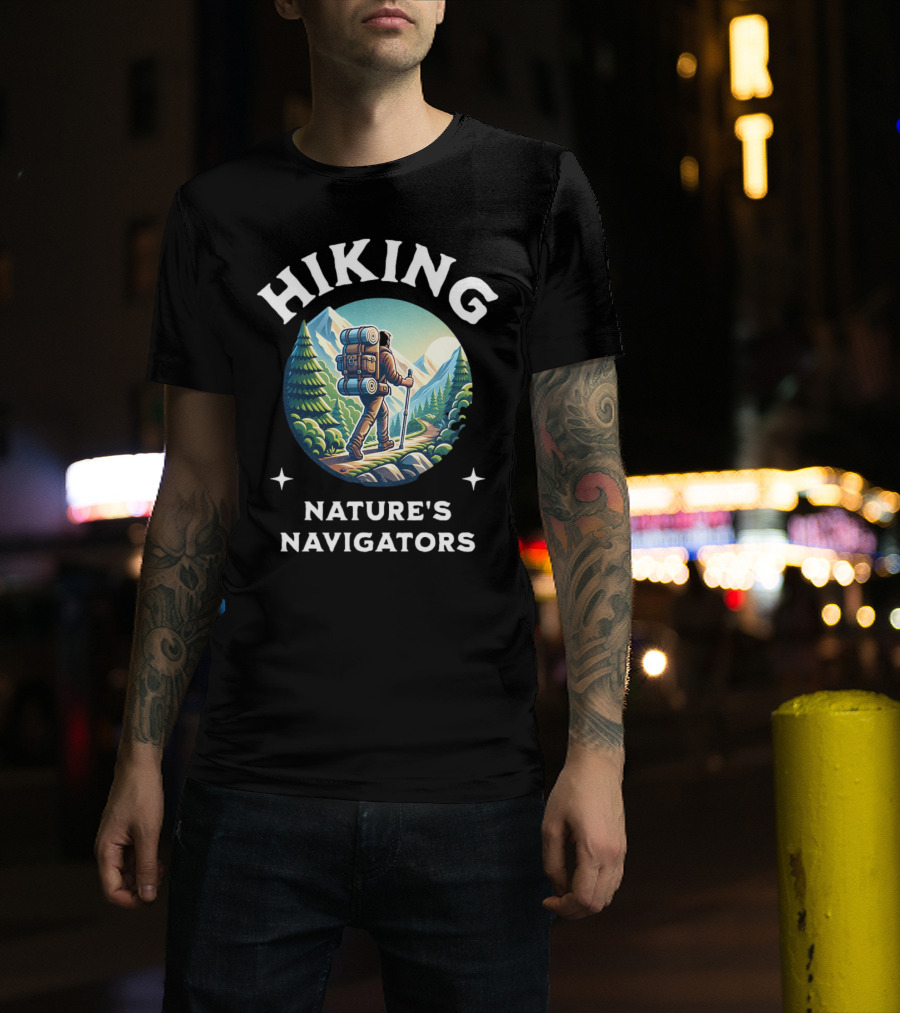 Hiking Nature's Navigators Exploring Scenic Mountain Trails T-Shirt
