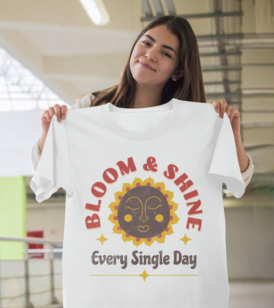 Bloom And Shine Every Single Day Sun Face T-Shirt
