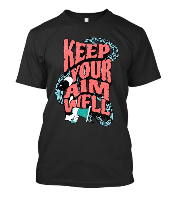 Keep Your Aim Well Vintage Megaphone Swirl Vibrant Typography T-Shirt