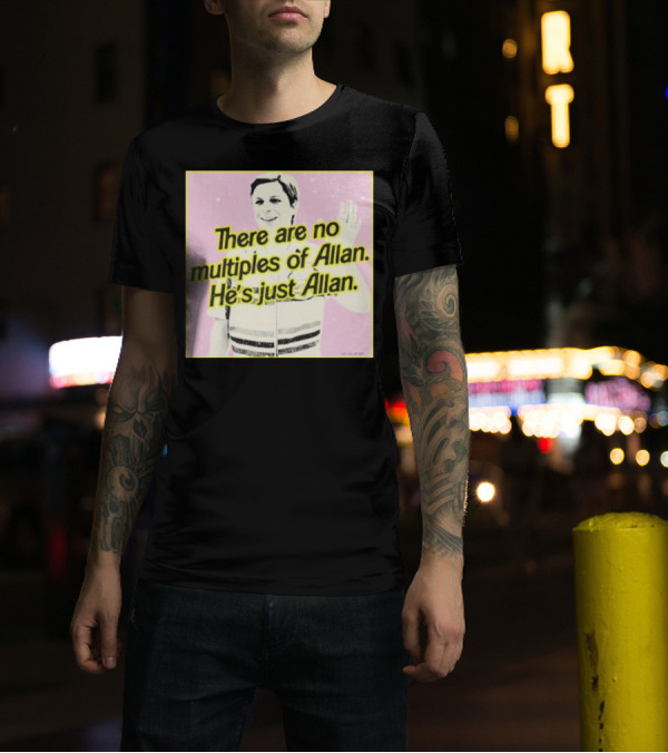 Bosssdog There Are No Multiples Of Allan He’s Just Allan Pink Background T-Shirt