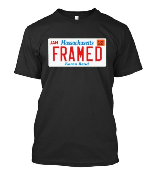 Massachusetts Framed Karen Read License Plate T-Shirt