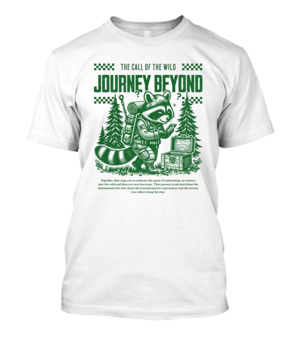 The Call Of The Wild Journey Beyond T-Shirt