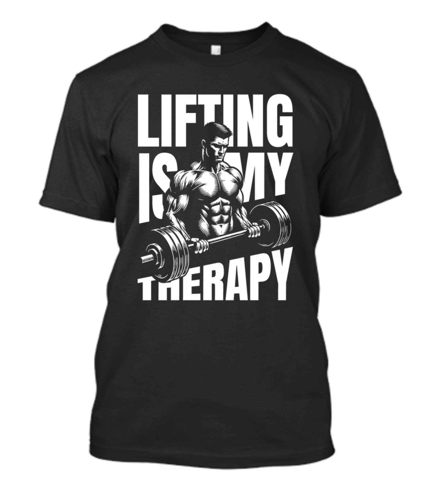 Lifting Is My Therapy Fitness Motivation T-Shirt