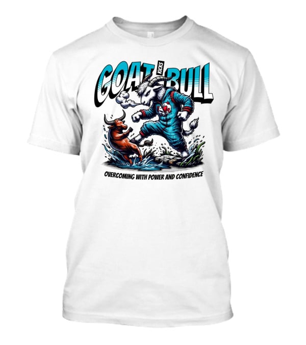 GOAT Kicks Bull Overcoming With Power And Confidence T-Shirt