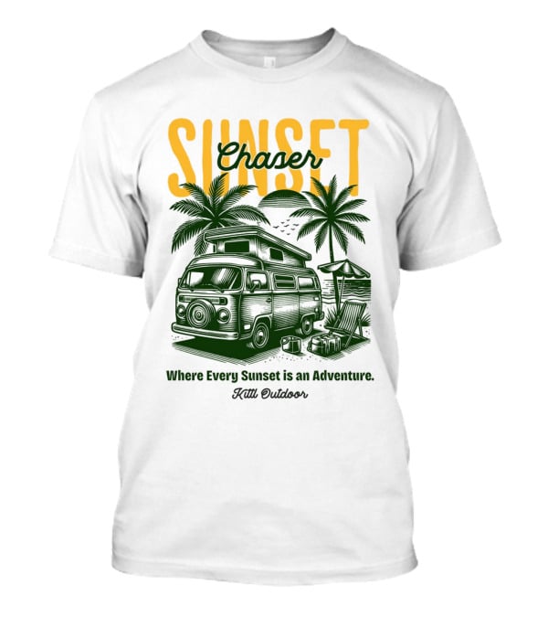 Sunset Chaser Where Every Sunset Is An Adventure Kittl Outdoor T-Shirt