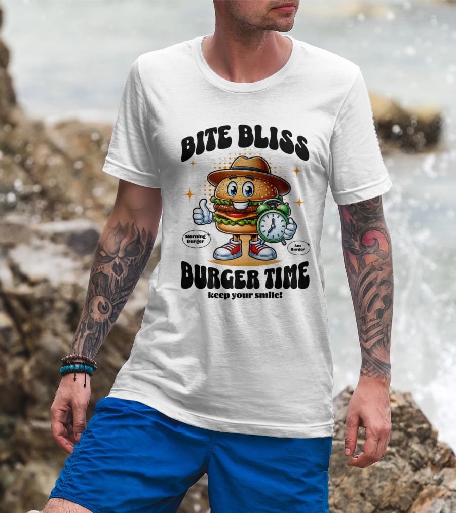 Bite Bliss Burger Time Keep Your Smile Morning Burger Ams Burger T-Shirt