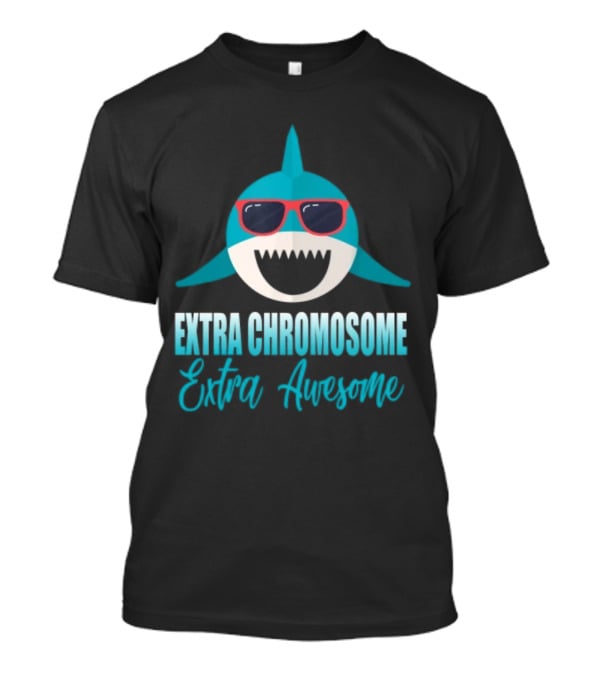 Extra Chromosome Extra Awesome Shark Sunglasses T-Shirt