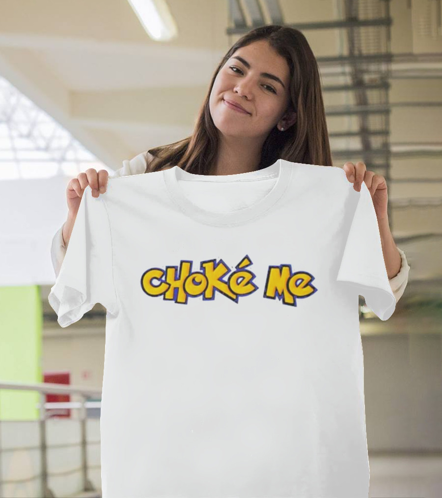 Pokémon Style Choke Me T-Shirt