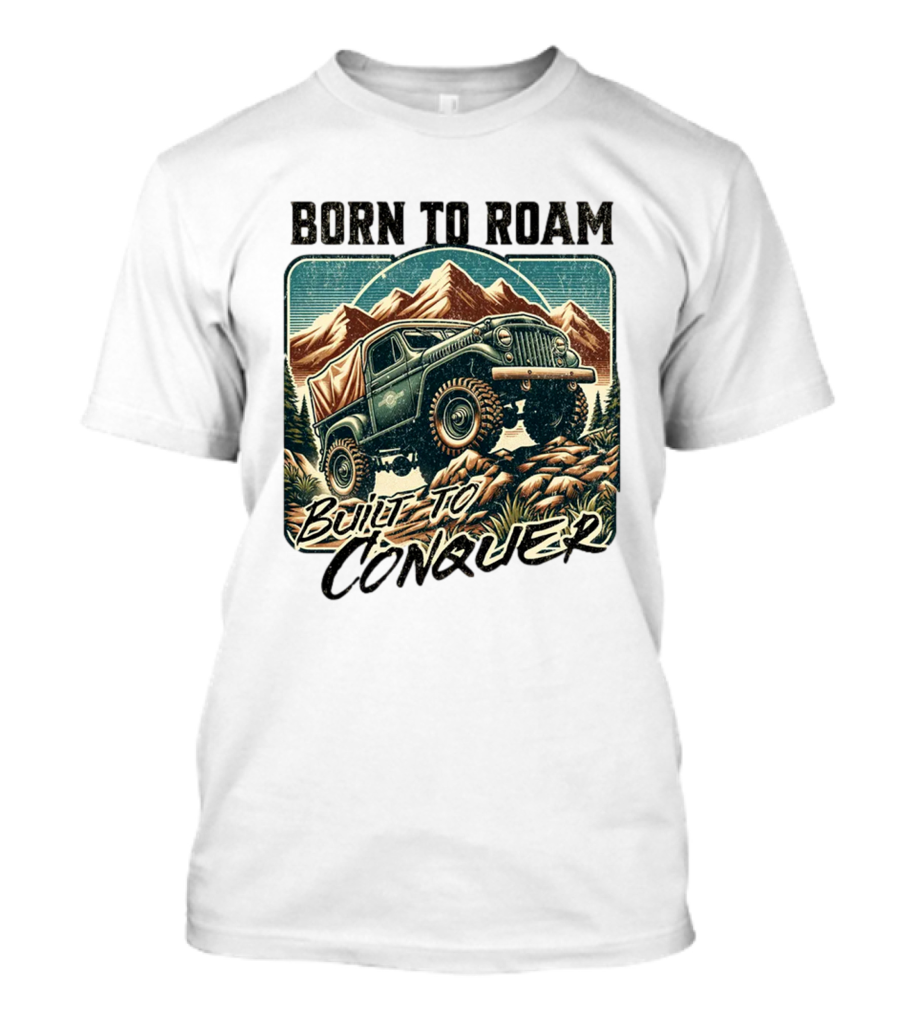 Born To Roam Built To Conquer Vintage Adventure Off-Road Truck Mountains T-Shirt