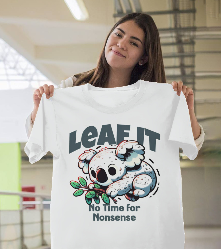 LEAF IT No Time for Nonsense Koala with Leaves T-Shirt