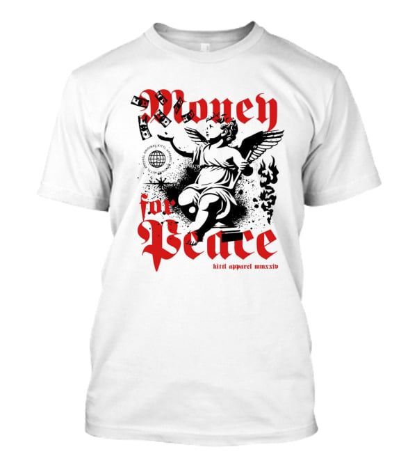 Money For Peace Cherub With Globe And Dollar Bills Kittl Apparel MMXXIV T-Shirt