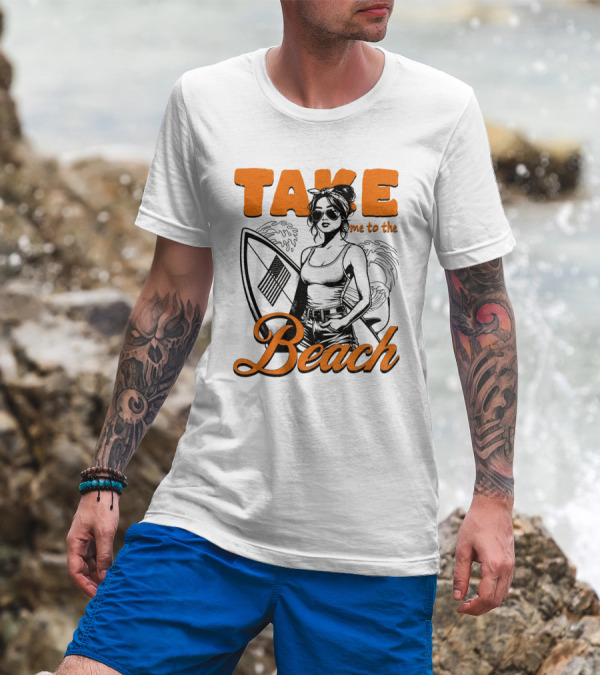 Take Me To The Beach Surfboard And Waves With Stylish Woman In Sunglasses T-Shirt
