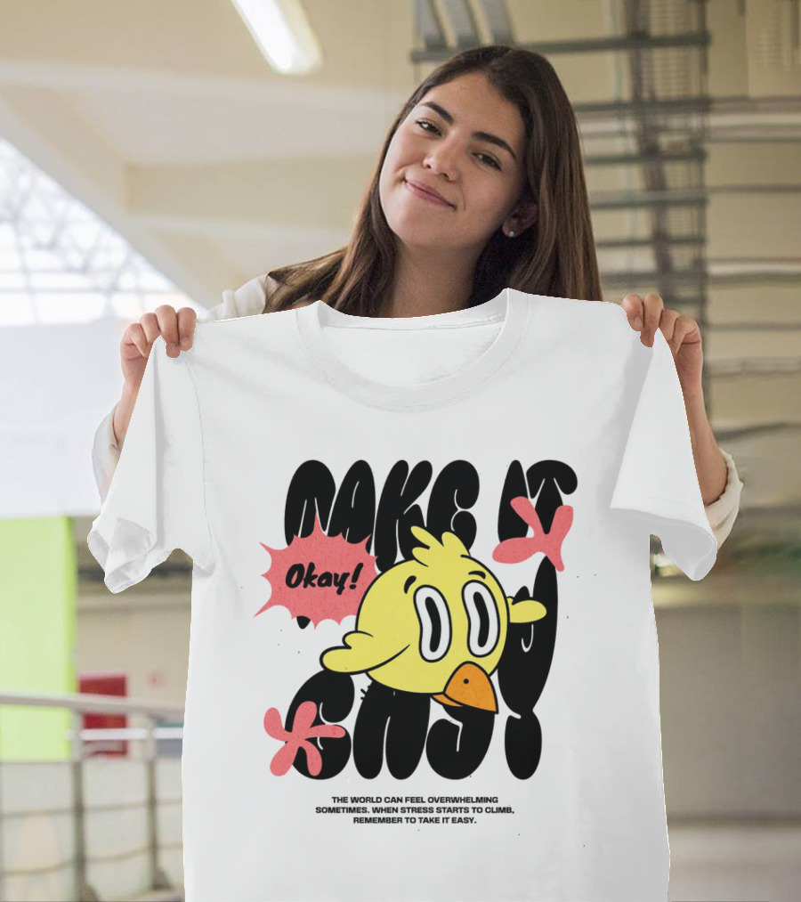 Make It Easy Okay Remember To Take It Easy Cute Cartoon Bird T-Shirt