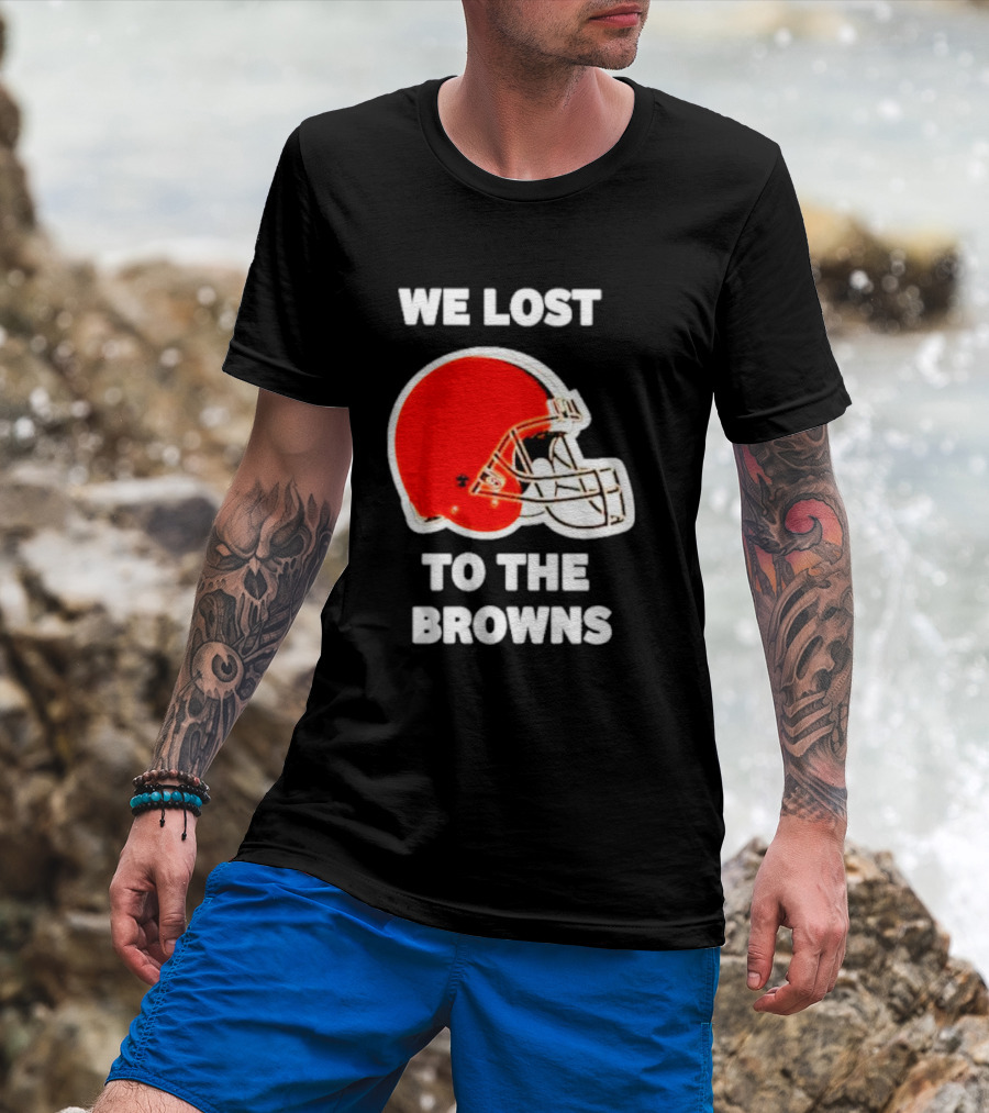 We Lost To The Browns George Kittle Football Humor T-Shirt