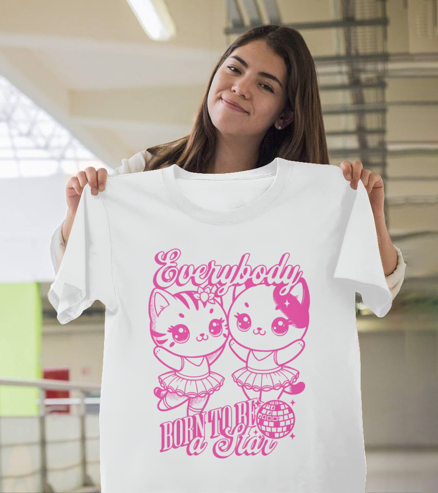 Everybody Born to Be a Star Ballerina Cats T-Shirt