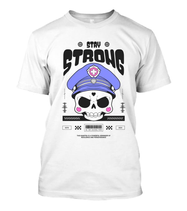 Skull With Blue Hat Stay Strong Resilience And Perseverance T-Shirt