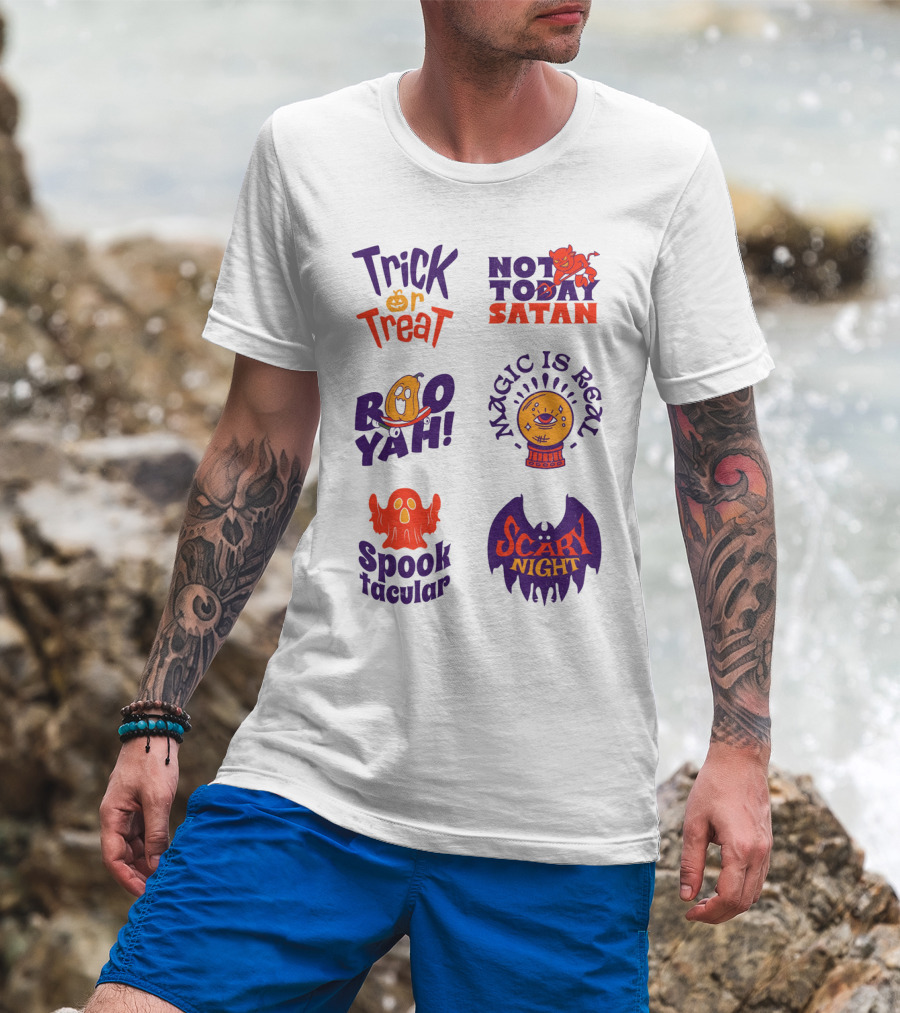 Trick Or Treat Not Today Satan Boo Yah Magic Is Real Spooktacular Scary Night T-Shirt