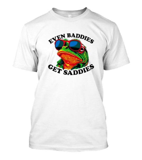 Even Baddies Get Saddies Frog Sunglasses Bright Colors T-Shirt