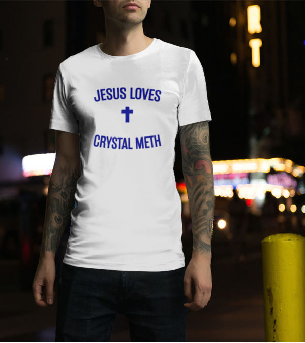 Jesus Loves Crystal Meth Cross Icon Christian T-Shirt